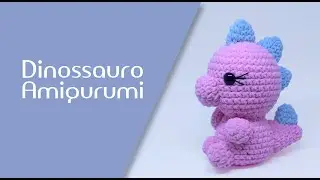 Dinossauro amigurumi