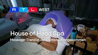 House of Head Spa: Massage-Trend in der Domstadt angekommen | RTL WEST, 22.08.2024