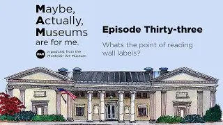 Whats the point of reading wall labels?