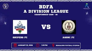 BDFA 'A' DIVISION LEAGUE CHAMPIONSHIP 2025 - 26 | SNIPERS FC VS AGORC FC