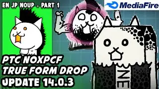 The Battle Cats - NoXPCF Mod Update (True Form Drop Units) - Part 1