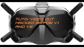 Tuto: Sortie vidéo sur masque DJI FPV V1 et V2 [FR]