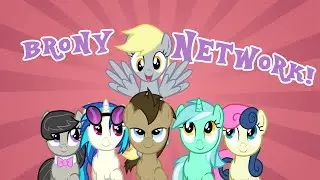 NEW BRONY YOUTUBE NETWORK!