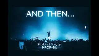 💔 AND THEN - 이별 후, 마음을 환기시켜주는 자작곡 🎧 | Healing K-pop Singing-Rap 🎤 10 Tracks 💫