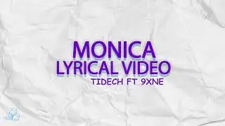 Tidech - MONICA (feat. 9xne) Lyric Video