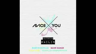 Avicii - X You (Vocal Radio Edit) [Feat. Wailin']