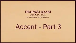 Accent - Part 3 | Drum Lessons Tamil | Drumalayam Music School