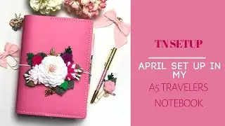 SPRING SET UP in my A5 Travelers Notebook