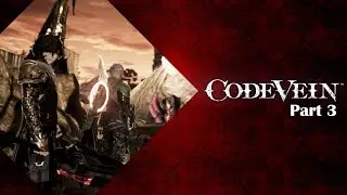 LOUIS PLEASE: Code Vein Pt 3
