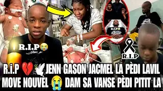 R.I.P 💔🕊️Jenn gason an mouri sa tris move nouv&egrave;l😭gadon doul&egrave; mezanmi Dam sa vanse p&egrave;di pitit la