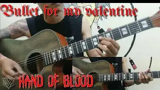 Hand of blood (acoutic guitar cover Drop C) - Bullet for my valentine