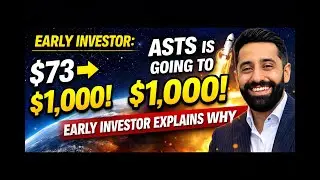 ASTS is Going to $1000! Early Investor Explains Why