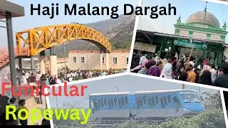  Urs Se Pehle Urs / Unlimited Crowd 🚠  फ्यूनिक्युलररोपवे /Haji Malang Funicular Ropeway Adventure