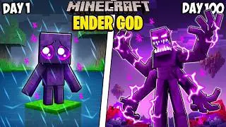 I Survived 100 Days as a ENDER GOD in Minecraft!