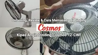 Unboxing & Review Kipas Angin Dinding Cosmos 12-CWF | Cara Merakit & Memasang ke Dinding
