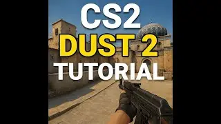 CS2 Dust 2 Tutorial | Terrorist Essentials and Counter Terrorist Tactics