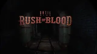 Until Dawn: Rush of Blood - Part 1