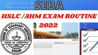 SEBA / AHM EXAM ROUTINE 2022 HSLC ROUTINE NOTICE 2022 ||Assam hslc 2022 exam date||