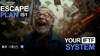 Escape Plan IS1 - Your IFTF System Free Training!