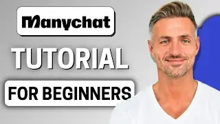 ManyChat Tutorial | How to Use ManyChat in 2025 For Beginners