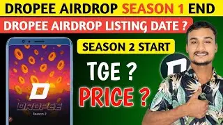 DROPEE AIRDROP SEASON 1 END SESSION 2 START | DROPEE AIRDROP LISTING DATE ? 