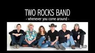Whenever you come around - Vince Gill (Cover) TWO ROCKS BAND