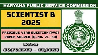 HPSC Scientist B Previous Year Paper Solving | Detailed Explanation | Part - 3 |