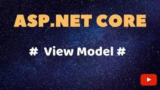 Part 32 - View Model in ASP.NET Core MVC