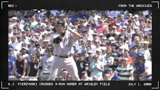 From the Archives: A.J. Pierzynski Crushes 3-Run Homer at Wrigley Field (7.1.2006)