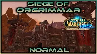Siege of Orgrimmar REMIX - Normal Raid - Mists of Pandaria