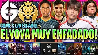 SE ACAB&Oacute; EL SUE&Ntilde;O PARA ELYOYA? | MAD vs EG GAME 3 RESUMEN WORLDS PLAY IN 2022 LVP ESPA&Ntilde;OL MUNDIAL