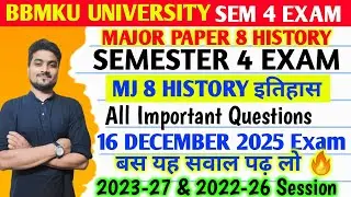 BBMKU SEMESTER 4 MJ 8 HISTORY इतिहास Major Paper 8 All Important Questions 1 Mark's vvi MCQ 🔥