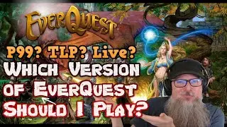 Which Version of EverQuest Should I Play?