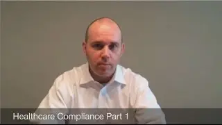Healthcare Compliance - Part 1