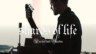 Anchor and Burden - Shards of Life