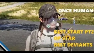 Once Human Best Start, Best Start Weapon Best Start local pt2