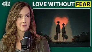 How to Stop Baggage From Ruining Your Relationship | The Heart Leader Podcast