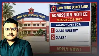 Army Public School Patna Admission Notice 2026&ndash;27 | Nursery & Class 1 Vacancies | Guidance by Sir ji