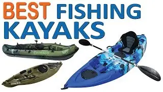 TOP 5 Best Fishing Kayaks Reviews