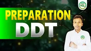 DDT | Preparation | Structure and Uses | Chlorobenzene | Class 12