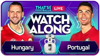 HUNGARY vs PORTUGAL EURO 2020 Watchalong Mark Goldbridge