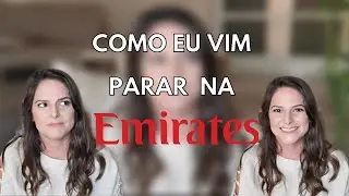 COMO EU VIM PARAR NA EMIRATES | HOW I ENDED UP AT EMIRATES