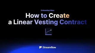 How to Create a Linear Vesting Contract using Streamflow?
