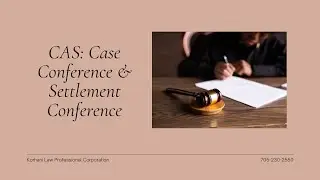 CAS: Case Conference and Settlement Conference