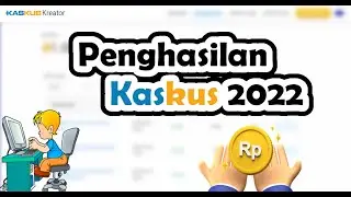 Penghasilan Kaskus 2022, Kaskus Kreator..
