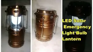LED Solar Emergency Light Bulb Lantern Unboxing