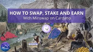How To Swap, Stake and Earn With Minswap on Cardano