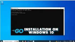 How to Install GOLANG on Windows 10 & 11