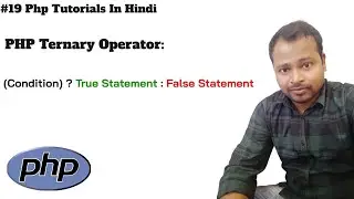 #19 PHP Ternary Operator Tutorial in Hindi | Ternary operator in PHP example