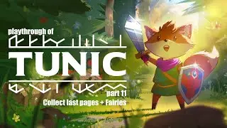 Tunic (PC) Collect last pages + Fairies playthrough part 11